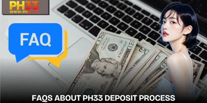 Deposit PH33 | Super Fast Transaction Guide in Just 5 Steps 4 deposit-ph33-faq