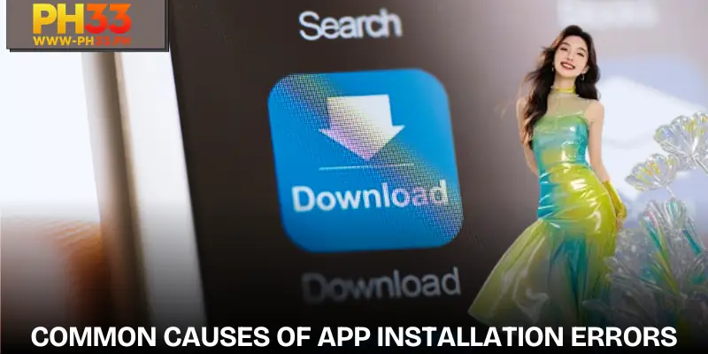 Common reasons for app installation errors