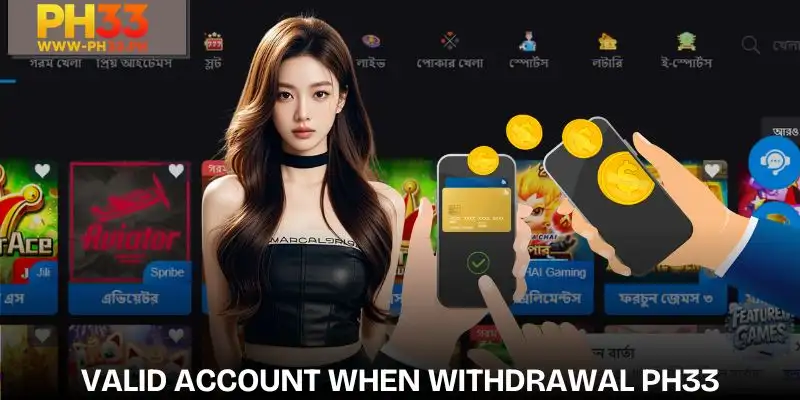 ph33-withdrawal-account-must-be-validly-active