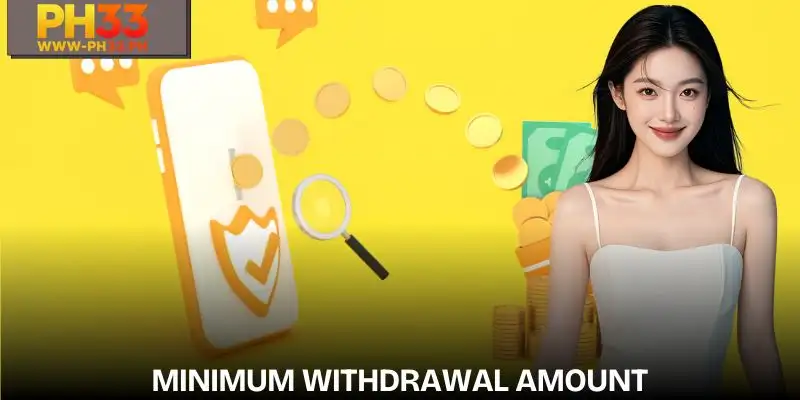 ph33-withdrawal-minimum-amount