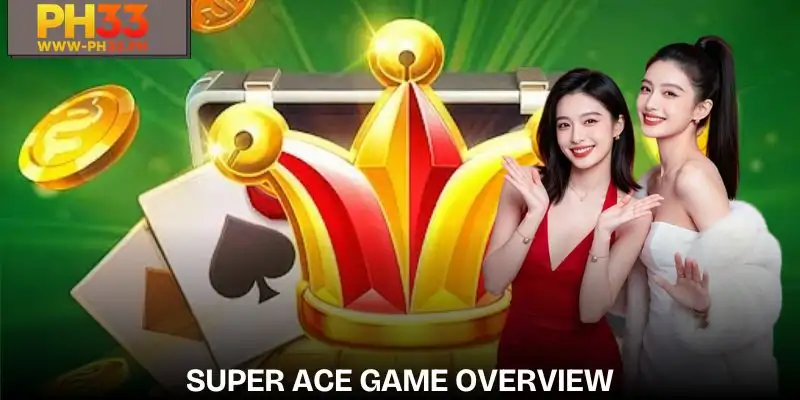 Super Ace Slot | Highly Engaging Chain Win 1 super-ace-overview