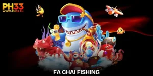 Fa Chai Fishing - Hunt Massive Fish, Explosive Rewards Experience