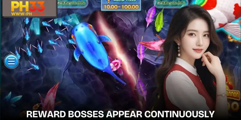 Reward bosses continuously appear with valuable prizes