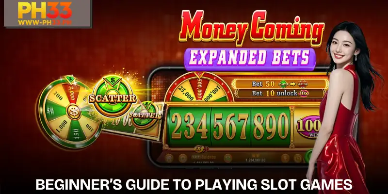 Money Coming | Play Games to Accumulate Exciting Jackpots 2 Detailed slot gameplay guide for beginners