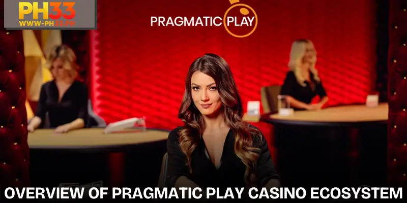 Pragmatic Play | Exciting Onlaine Casino Entertainment 1 An overview of the Pragmatic Play Casino ecosystem