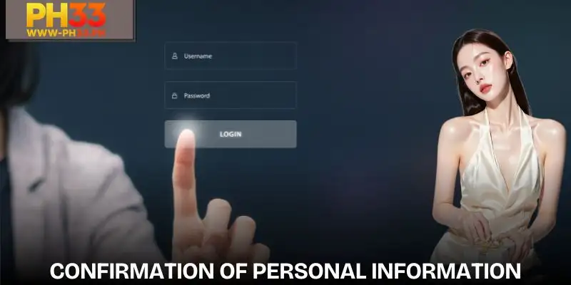 Delete PH33 Account | Detailed And Secure Guide 2 Verify personal information before deleting the account