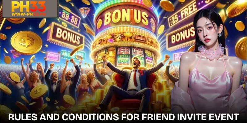 PH33 Friend Invite: Earn Up To ₱33,000 Bonus Big Promotion 2026 3 Detailed Guide to Joining the Referral Friend Program